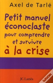Capa do artigo Petit Manuel Éconoclaste Pour Comprendre Et Survivre À La Crise