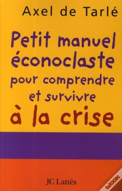 Capa do artigo Petit Manuel Éconoclaste Pour Comprendre Et Survivre À La Crise
