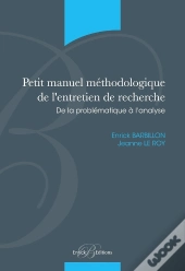 Petit Manuel Methodologique De L'Entretien De Recherche