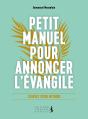 Petit Manuel Pour Annoncer L'Evangile : Trouvez Votre Méthode - Preview