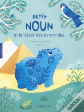 Petit Noun Et Le Tresor Des Pyramides - Egypte Ancienne