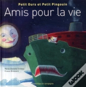 Petit Ours Et Petit Pingouin ; Amis Pour La Vie