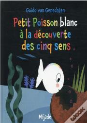 Petit Poisson Blanc À La Découverte Des Cinq Sens