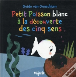 Capa do artigo Petit Poisson Blanc À La Découverte Des Cinq Sens