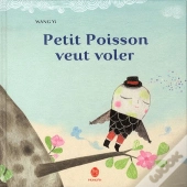 Petit Poisson Veut Voler