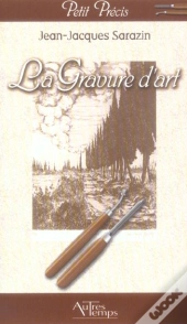 Petit Precis De Gravure D'Art