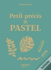 Petit Précis De Pastel