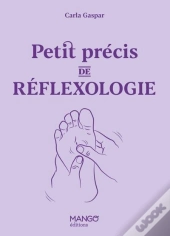 Petit Précis De Réflexologie