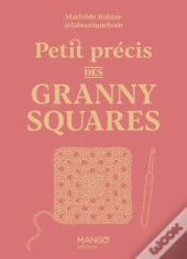 Petit Précis Des Granny Squares