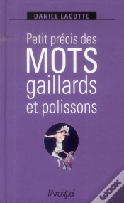 Capa do artigo Petit Précis Des Mots Gaillards Et Polissons