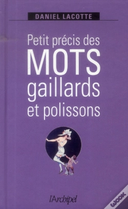 Capa do artigo Petit Précis Des Mots Gaillards Et Polissons