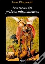 Petit Recueil De Prières Miraculeuses