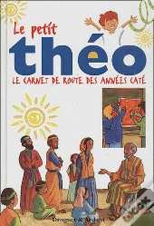 Petit Theo (Le) Broche Carnet De Route Des Annees Cate