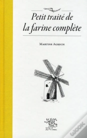 Capa do artigo Petit Traité De La Farine Complète