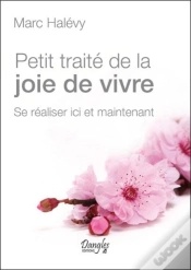 Capa do artigo Petit Traite De La Joie De Vivre - Se Realiser Ici Et Maintenant