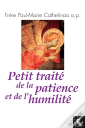 Petit Traite De La Patience Et De L'Humilite