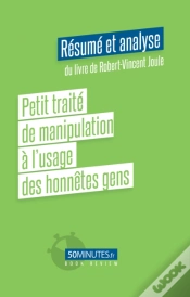 Capa do artigo Petit Traité De Manipulation À L’Usage Des Honnêtes Gens (Résumé Et Analyse Du Livre De Robert-Vincent Joule)