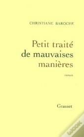 Petit Traite De Mauvaises Manieres