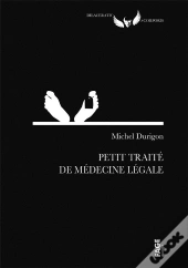 Petit Traité De Médecine Légale