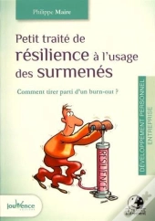 Petit Traite De Resilience A L'Usage Des Surmenes