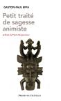 Petit Traité De Sagesse Animiste - Preview