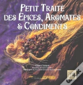 Petit Traite Des Epices, Aromates Et Condiments