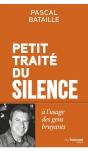 Petit Traité Du Silence : À L'Usage Des Gens Bruyants - Preview