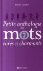 Petite Anthologie Des Mots Rares Et Charmants - Preview