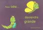 Petite Bete ... Deviendra Grande - Preview