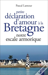 Petite Déclaration D'Amour À La Bretagne : Notre Escale Armorique