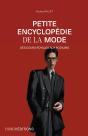 Petite Encyclopédie De La Mode : Des Cours Royales Aux Podiums - Preview
