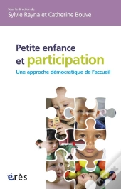 Petite Enfance Et Participation : Une Approche Democratique De L'Accueil