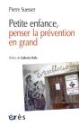 Petite Enfance, Penser La Prevention En Grand - Preview