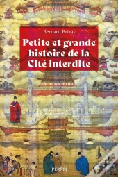 Petite Et Grande Histoire De La Cité Interdite