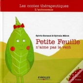 Petite Feuille N'Aime Pas Le Vent ; L'Autonomie ; À Partir De 4 Ans