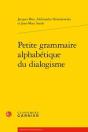 Petite Grammaire Alphabétique Du Dialogisme - Preview