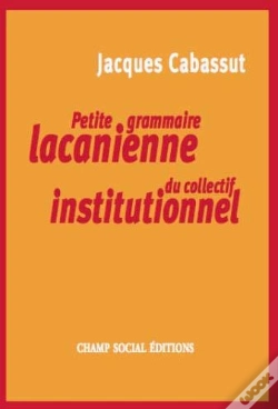 Capa do artigo Petite Grammaire Lacanienne Du Collectif Institutionnel