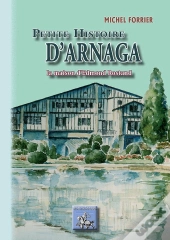 Petite Histoire D'Arnaga ; La Maison D'Edmond Rostand