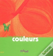 Petite Histoire De Couleurs