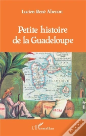 Petite Histoire De La Guadeloupe
