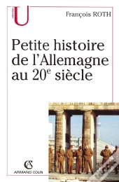 Petite Histoire De L'Allemagne Au 20e Siècle