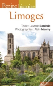 Petite Histoire De Limoges