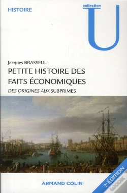Capa do artigo Petite Histoire Des Faits Économiques ; Des Origines Aux Subprimes (2e Édition)