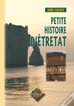 Capa do artigo Petite Histoire D'Etretat (Édition 2010)