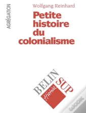 Petite Histoire Du Colonialisme