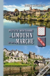 Petite Histoire Du Limousin & De La Marche