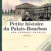 Petite Histoire Du Palais Bourbon