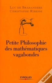 Petite Philosophie Des Mathématiques Vagabondes