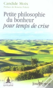 Petite Philosophie Du Bonheur Pour Temps De Crise