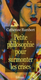 Petite Philosophie Pour Surmonter Les Crises
